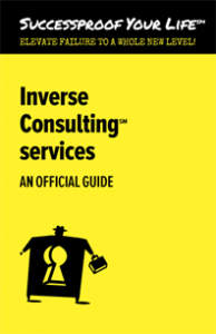 Successproof Your Life℠ Inverse Consulting℠ service guidebook